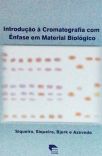 Introdução à Cromatografia com Ênfase em Material Biológico