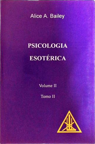 Psicologia Esotérica Vol 2