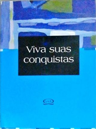 Viva suas conquistas