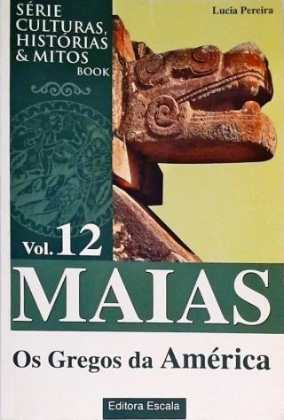 Maias - Os Gregos Da América