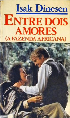 A Fazenda Africana - Entre Dois Amores