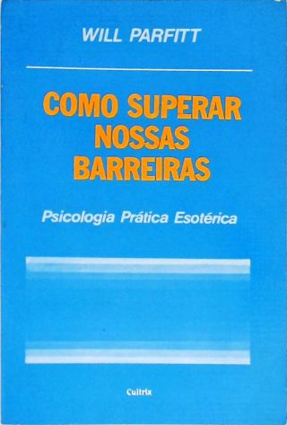 Como Superar Nossas Barreiras