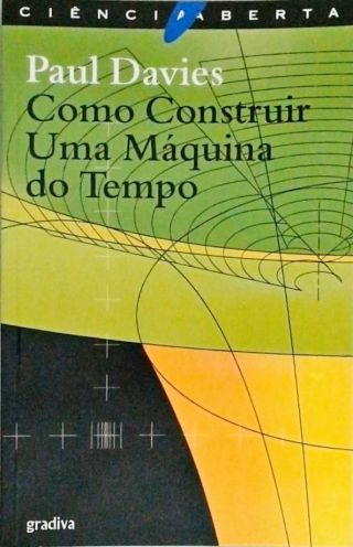 COMO CONSTRUIR UMA MAQUINA DO TEMPO - 1