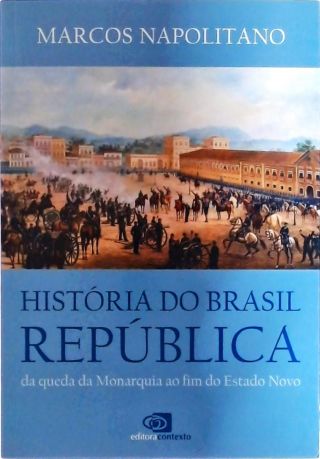 Brasil República – O Brasil e sua História