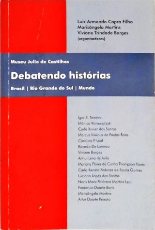 Debatendo Histórias - Brasil, Rio Grande do Sul, Mundo