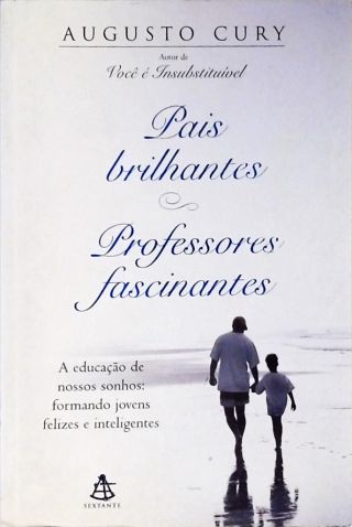 Pais Brilhantes, Professores Fascinantes