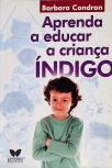 Aprenda A Educar A Criança Índigo