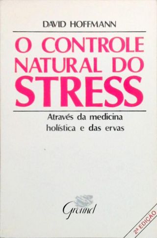 O Controle Natural Do Stress