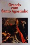 Orando Com Santo Agostinho