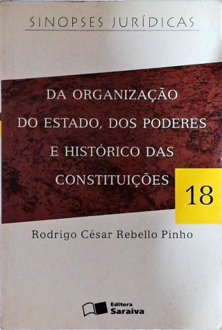 Da Organização Do Estado, Dos Poderes, E Histórico Das Constituições