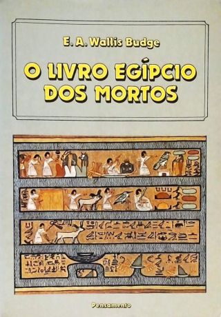 O Livro Egípcio Dos Mortos - Vol. I