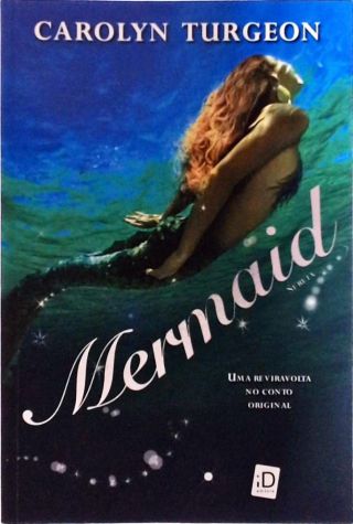 Mermaid - Uma Reviravolta No Conto Original