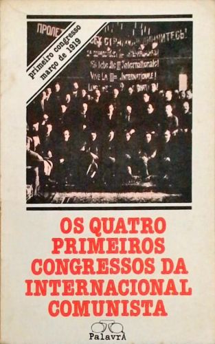 Os Quatro Primeiros Congressos Da Internacional Comunista