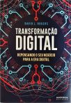 Transformação Digital - repensando o seu negócio para a era digital