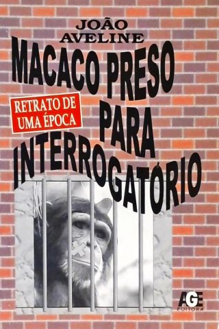 Macaco Preso Para Interrogatório