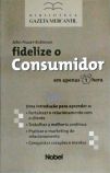 Fidelize o Consumidor 