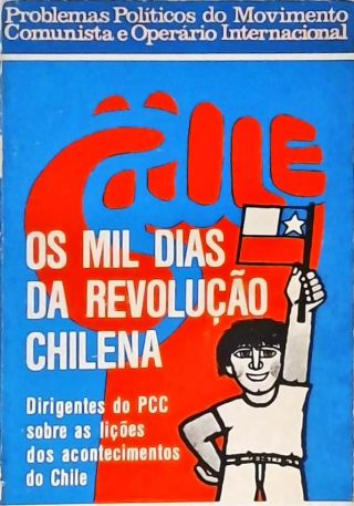 Os Mil Dias Da Revolução Chilena