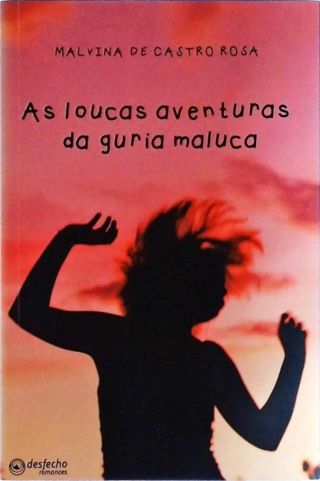 As Loucas Aventuras Da Guria Maluca