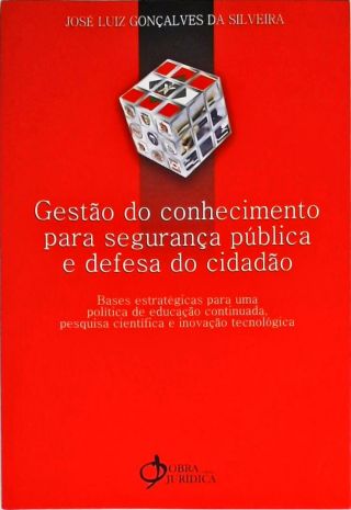 Gestão Do Conhecimento Para Segurança Pública E Defesa Do Cidadão