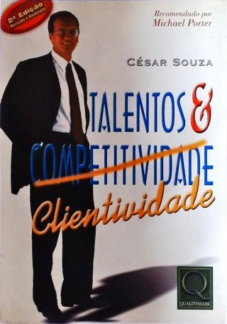 Talentos E Competitividade, Clientividade