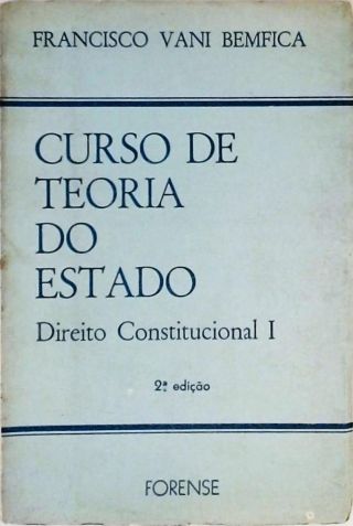 Curso de Teoria do Estado - Direito Constitucional I