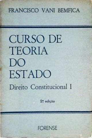 Curso de Teoria do Estado - Direito Constitucional I