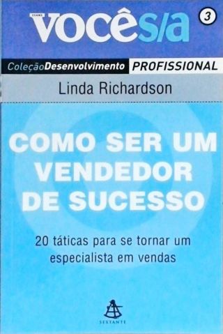 Como Ser Um Vendedor De Sucesso: 20 Táticas Para Se Tornar Um Especialista Em Vendas