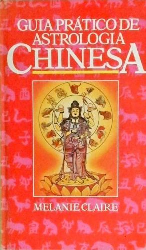 Guia Prático Da Astrologia Chinesa