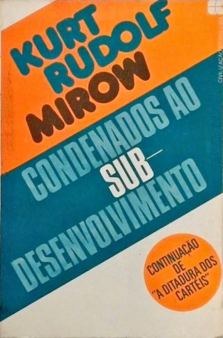 Condenados ao Sub-Desenvolvimento (Volume 2)