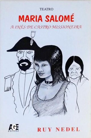 Maria Salomé - A Inês De Castro Missioneira