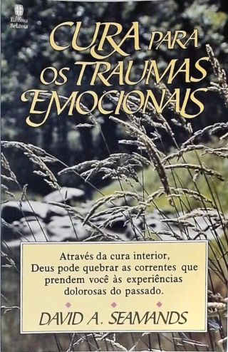 Cura Para Os Traumas Emocionais