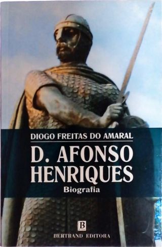 D. Afonso Henriques - Biografia