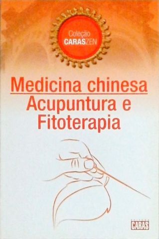 Medicina Chinesa  Acupuntura e Fitoterapia