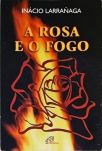 A Rosa e o Fogo