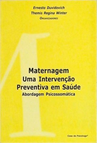 Maternagem - Uma Intervenção Preventiva Em Saúde