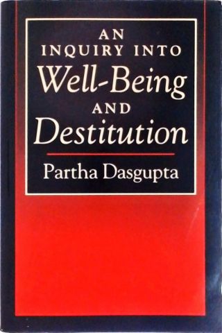 Inquiry Into Well-Being And Destitution
