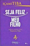 Seja Feliz, Meu Filho