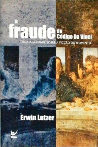 A Fraude Do Código Da Vinci