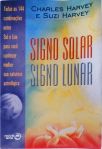 Signo Solar, Signo Lunar