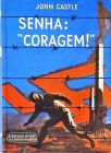 Senha - Coragem!