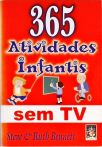 365 Atividades Infantis Sem TV