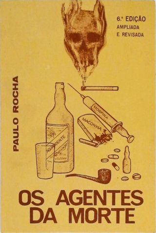 Os Agentes da Morte - Fumo, Álcool e Tóxicos