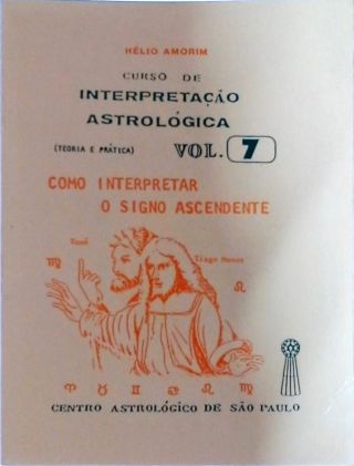 Curso De Interpretação Astrológica - Vol. 7