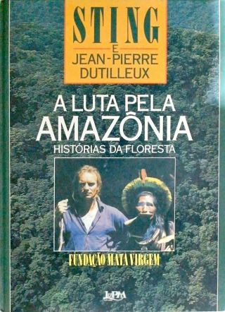 A Luta Pela Amazônia