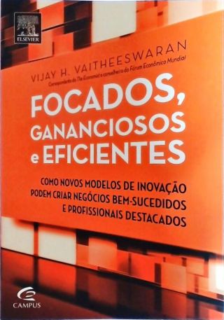 Focados, Gananciosos E Eficientes