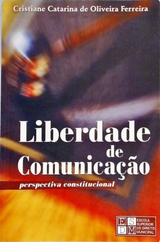 Liberdade de comunicação - Perspectiva Constitucional