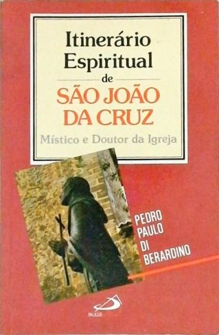 Itinerário Espiritual De São João Da Cruz