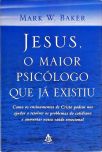 Jesus, O Maior Psicólogo Que Já Existiu