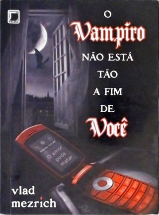 O Vampiro Não Está Tão A Fim De Você