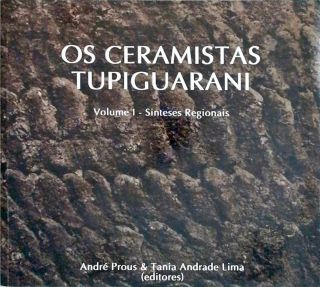 Os Ceramistas Tupiguarani - Volume 1